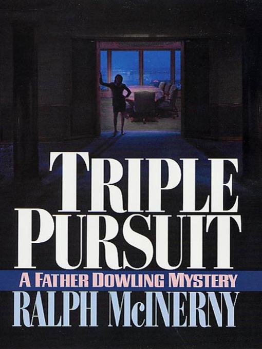 Title details for Triple Pursuit by Ralph McInerny - Available